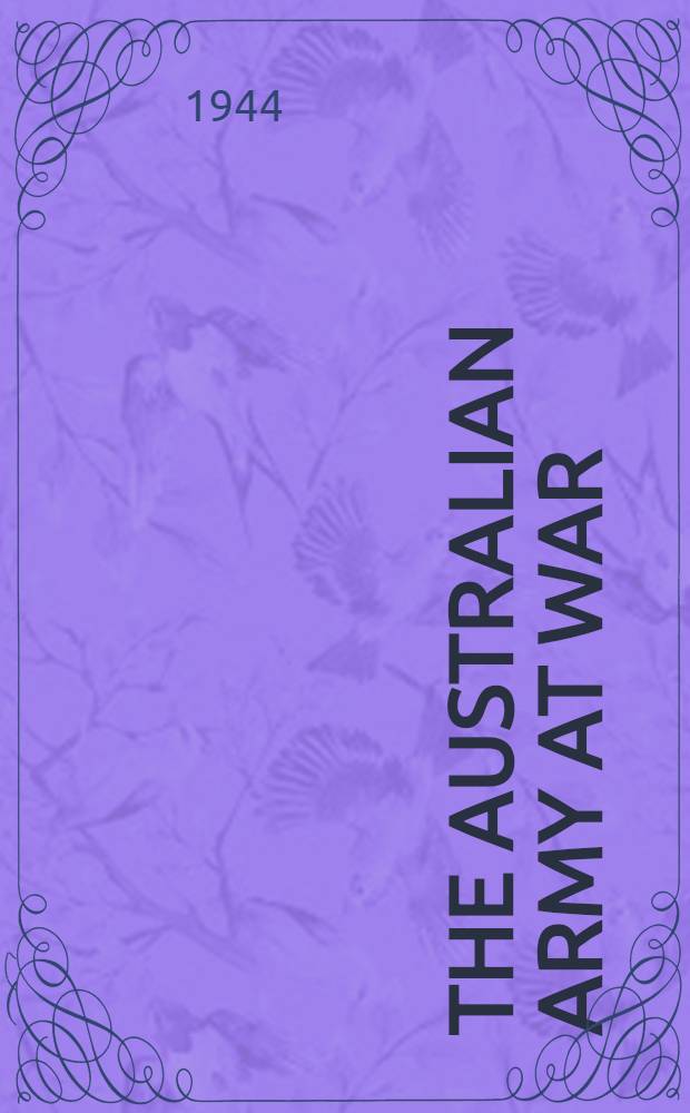 The Australian army at war : An official publication. Broch. 3 : Battle of the ridges