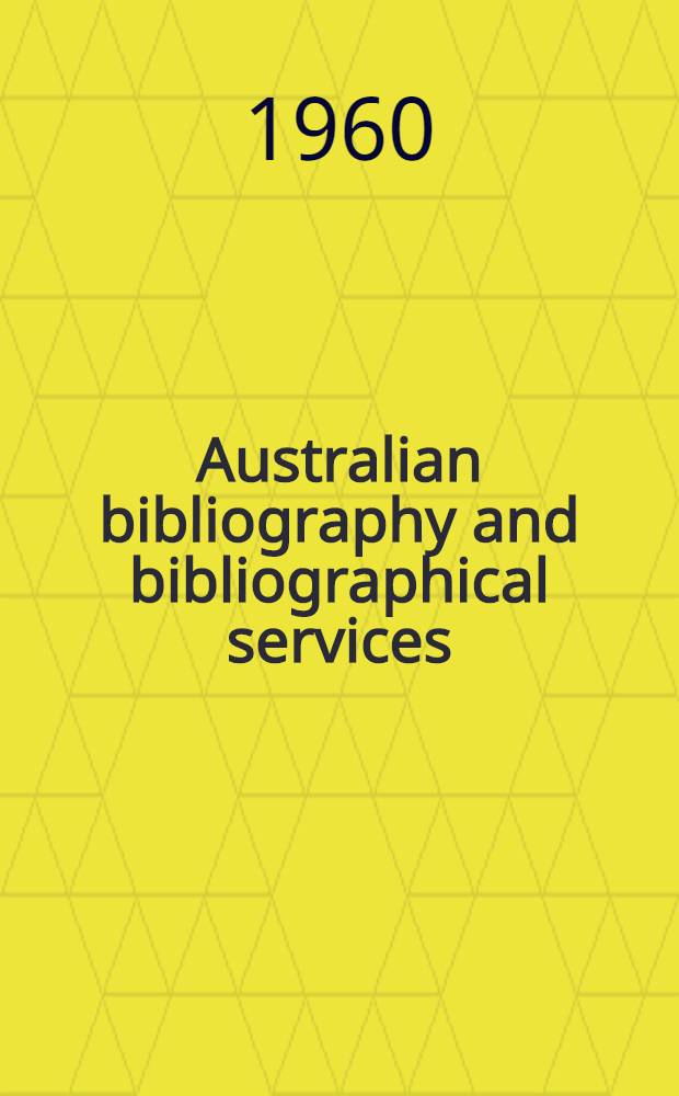 Australian bibliography and bibliographical services
