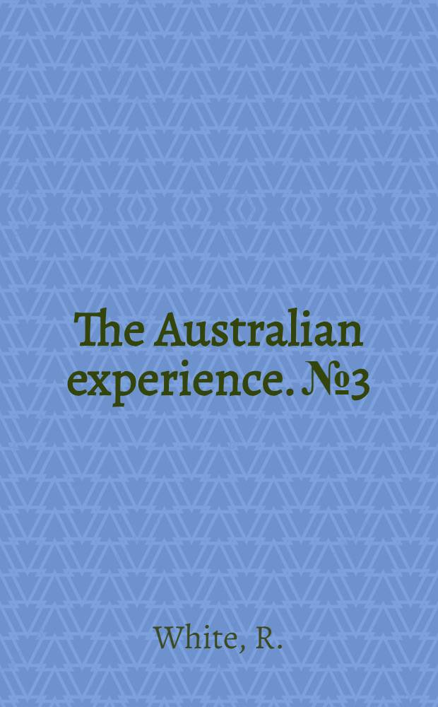 The Australian experience. № 3 : Inventing Australia