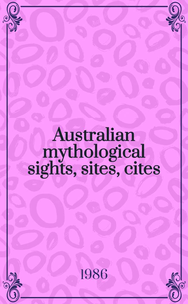 Australian mythological sights, sites, cites
