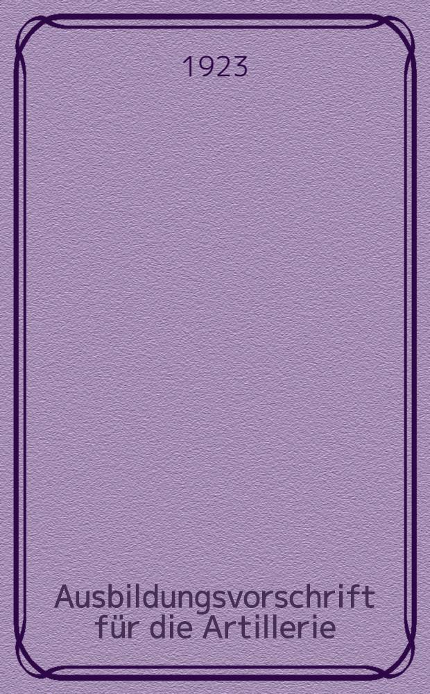Ausbildungsvorschrift für die Artillerie (A.V.A.). H. 19.E : Die Schießschule