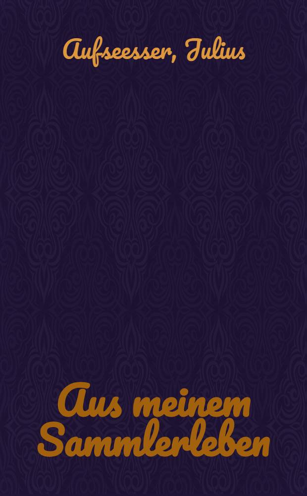Aus meinem Sammlerleben