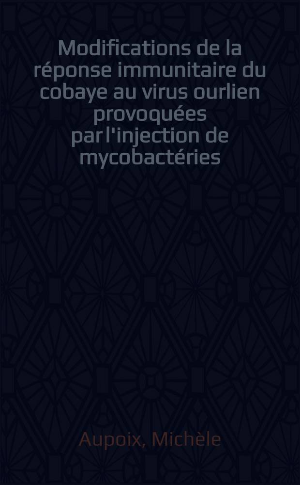 Modifications de la réponse immunitaire du cobaye au virus ourlien provoquées par l'injection de mycobactéries