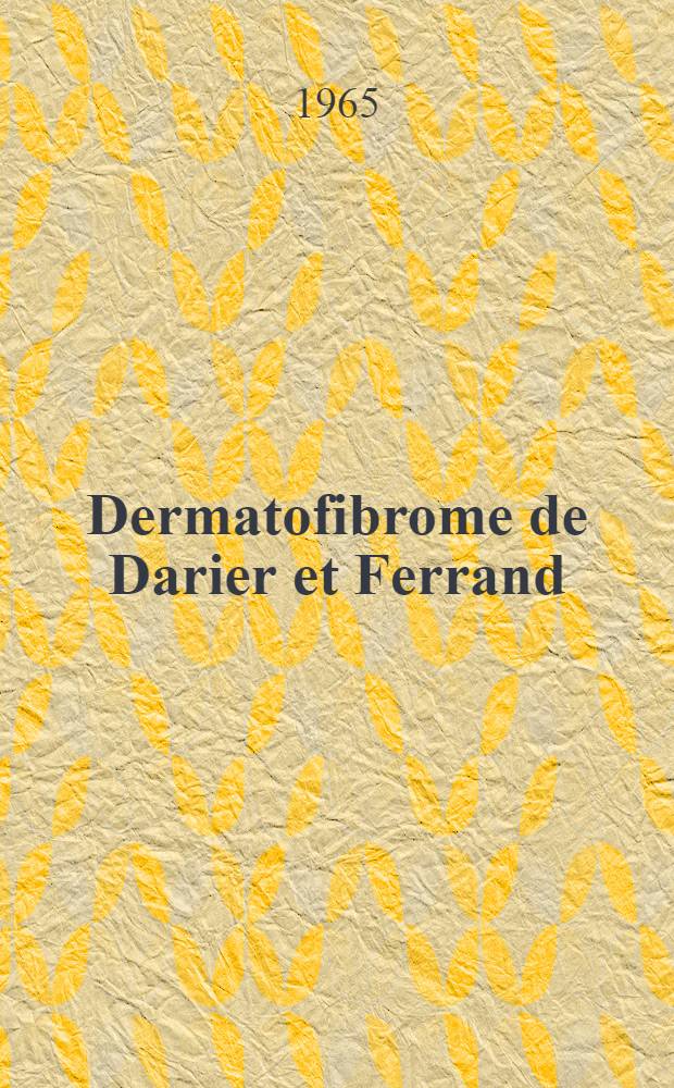 Dermatofibrome de Darier et Ferrand : À propos d'une observation