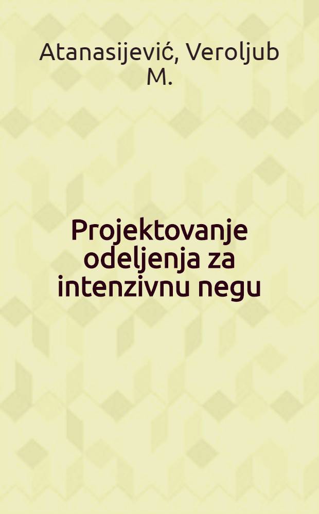 Projektovanje odeljenja za intenzivnu negu