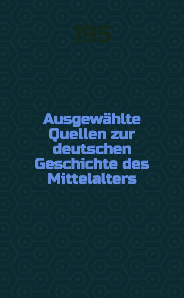 Ausgewählte Quellen zur deutschen Geschichte des Mittelalters : Freiherr vom Stein-Gedächtnisausgabe. Bd. 6 : Quellen zur Karolingischen Reichsgeschichte