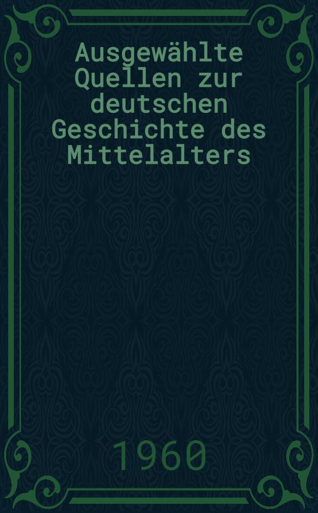 Ausgew&auml;hlte Quellen zur deutschen Geschichte des Mittelalters : Freiherr vom Stein-Ged&auml;chtnisausgabe. Bd. 7 : Quellen zur Karolingischen Reichsgeschichte