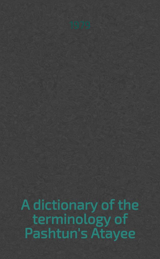 A dictionary of the terminology of Pashtun's Atayee