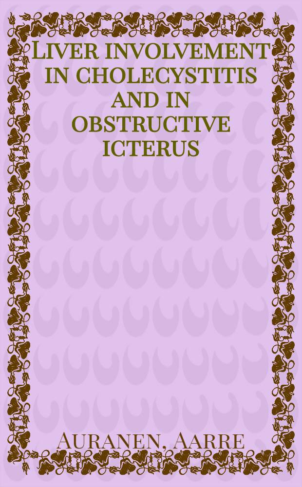 Liver involvement in cholecystitis and in obstructive icterus : A study with special reference to hexobarbital metabolism and glucose-6-phosphatase activity of human liver microsomes