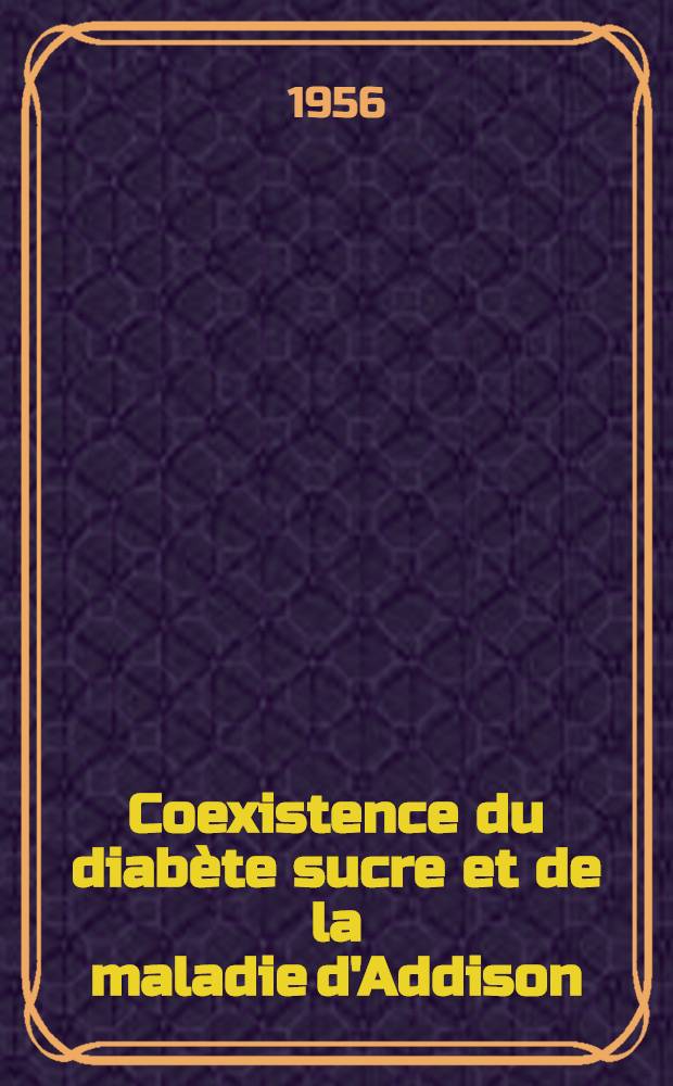Coexistence du diabète sucre et de la maladie d'Addison : À propos d'une observation