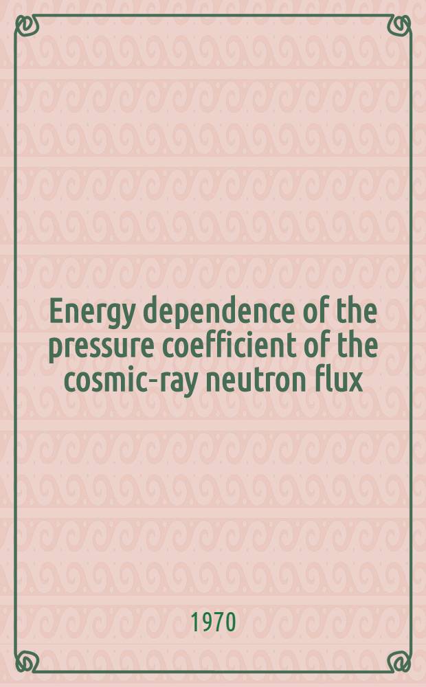 Energy dependence of the pressure coefficient of the cosmic-ray neutron flux