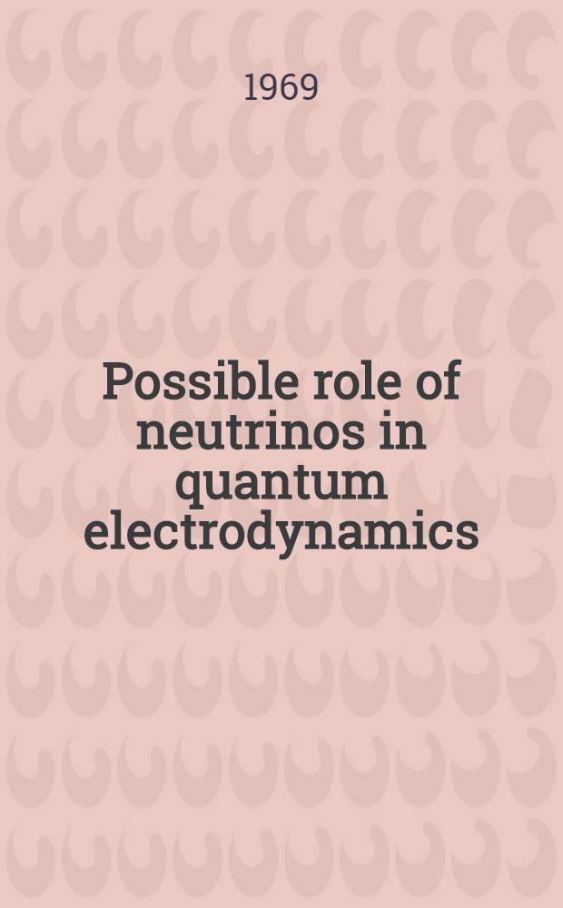 Possible role of neutrinos in quantum electrodynamics