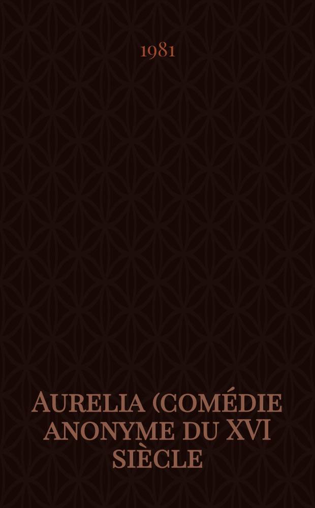 Aurelia (comédie anonyme du XVI siècle)