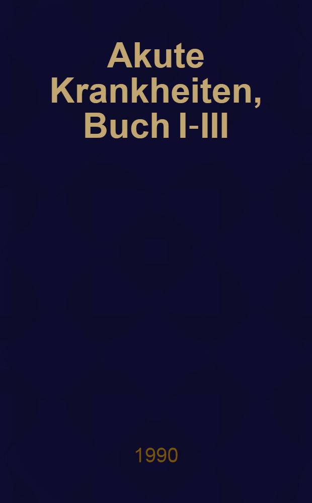 Akute Krankheiten, Buch I-III = Tarsarum passionum libri V = Caelii Aureliani Celerum passionum libri III; Chronische Krankheiten, Buch I-V / Caelius Aurelianus; Hrsg. von Gerhard Bendz; Übers. von Ingeborg Pape
