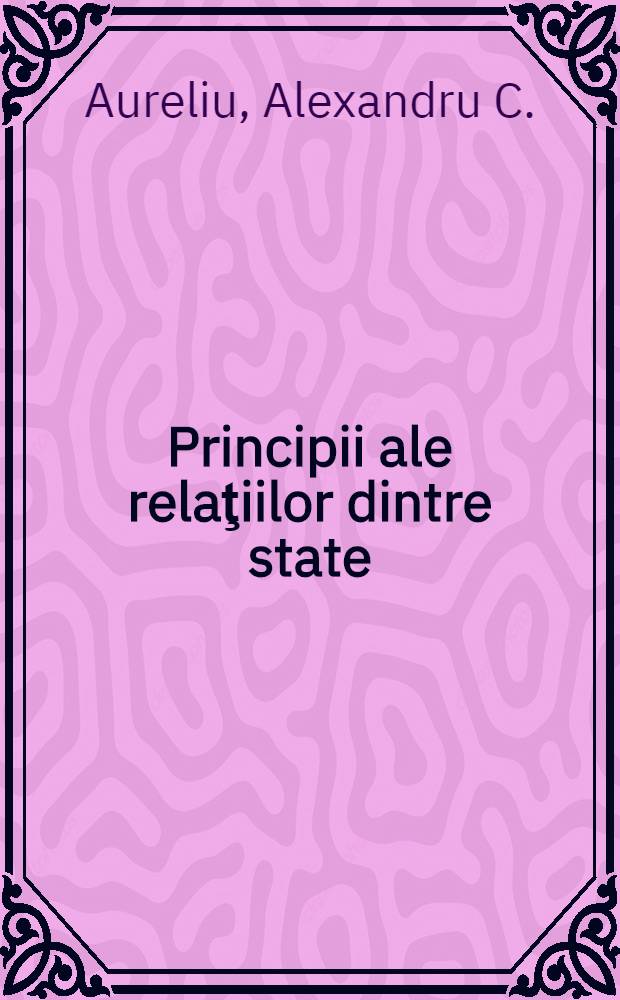 Principii ale relaţiilor dintre state