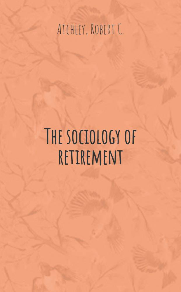 The sociology of retirement