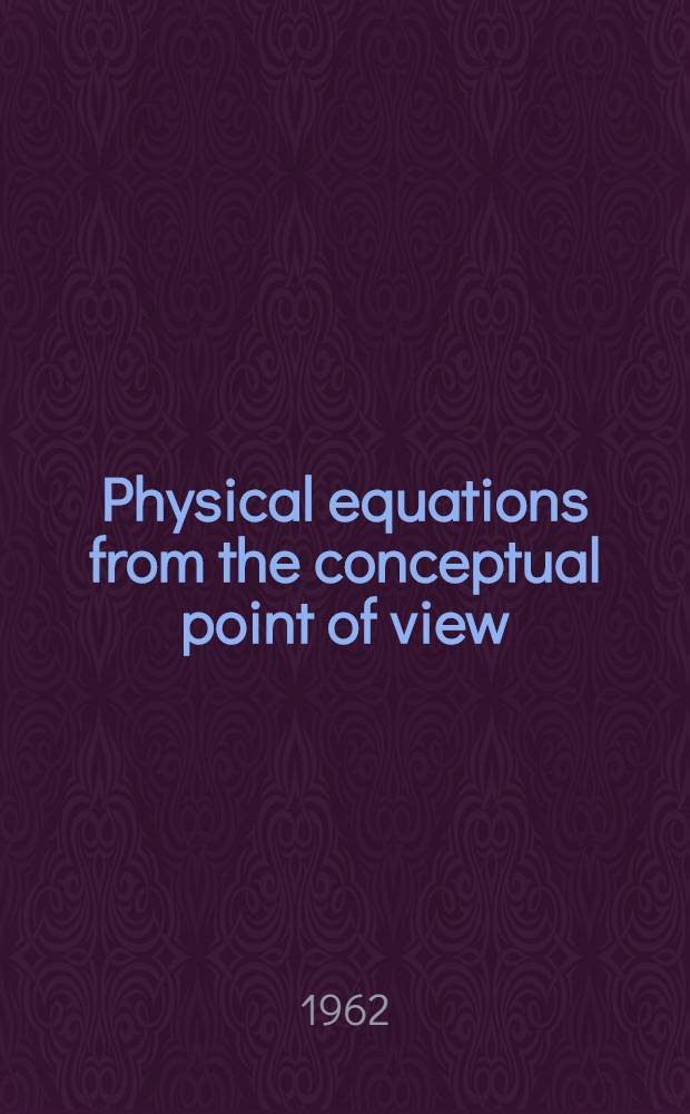 Physical equations from the conceptual point of view