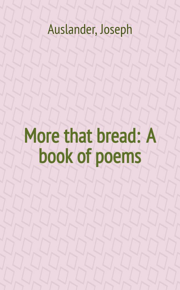 More that bread : A book of poems