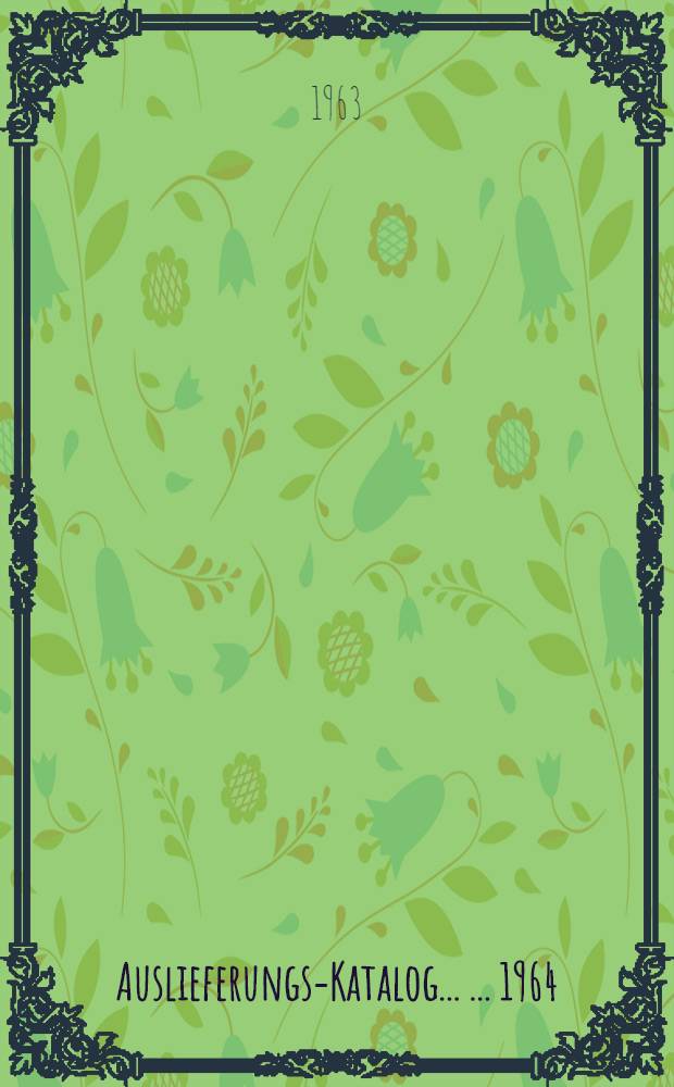 Auslieferungs-Katalog ... ... 1964