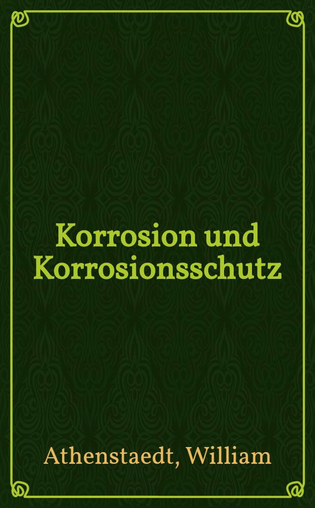 Korrosion und Korrosionsschutz : Russisch-Deutsch, Deutsch-Russisch : Mit je etwa 8000 Wortstellen