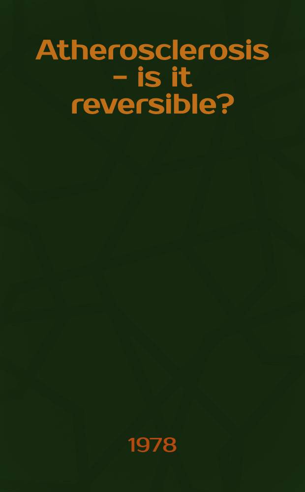 Atherosclerosis - is it reversible?