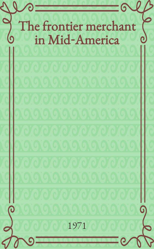 The frontier merchant in Mid-America