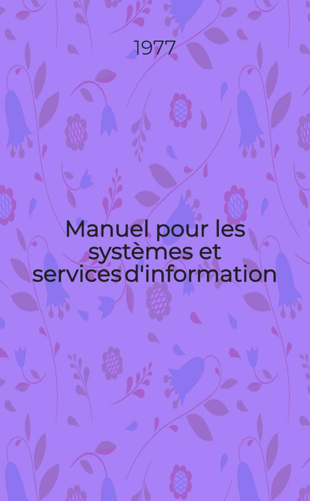 Manuel pour les syst&egrave;mes et services d'information