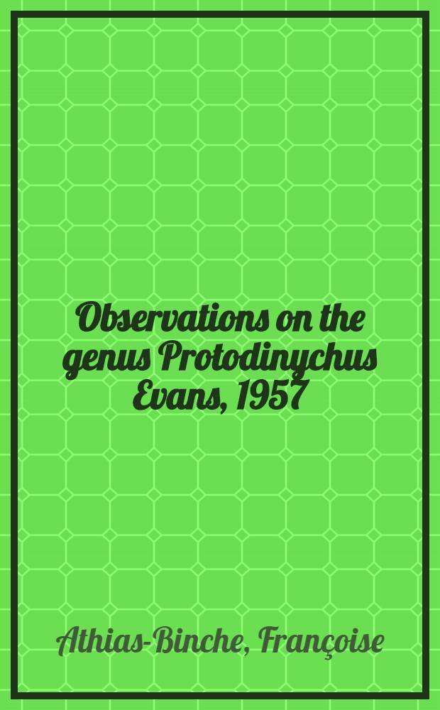 Observations on the genus Protodinychus Evans, 1957 (Acari: Mesostigmata) with descriptions of the male and phoretic deuteronymph