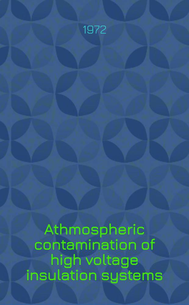 Athmospheric contamination of high voltage insulation systems : Symposium