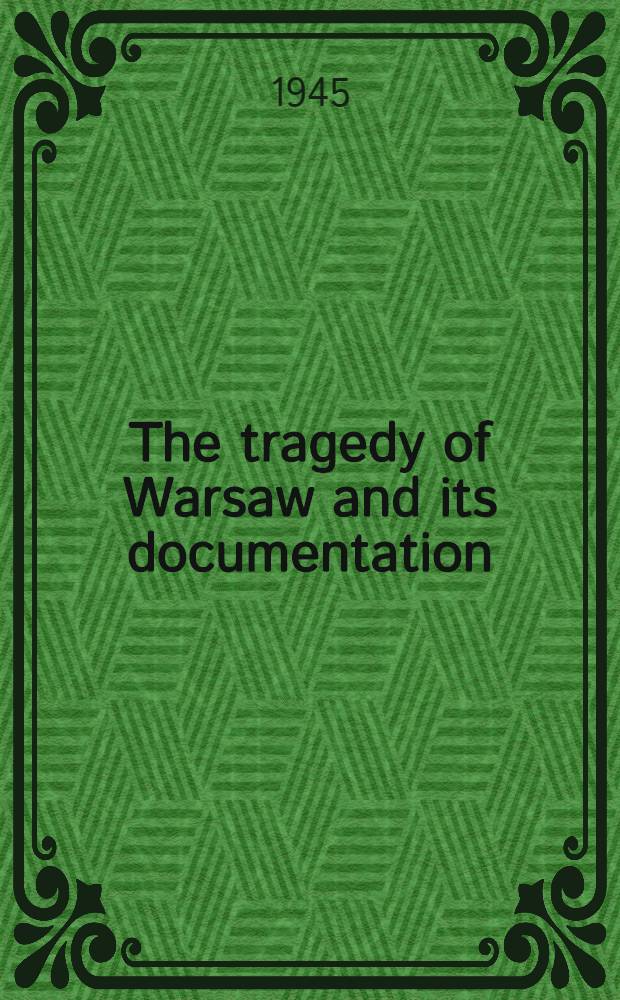 The tragedy of Warsaw and its documentation