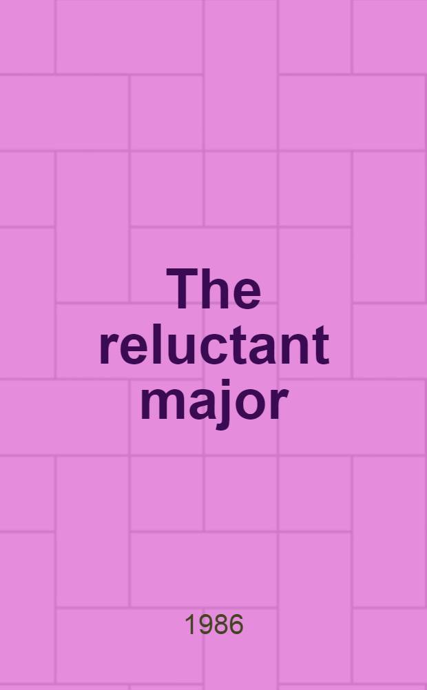 The reluctant major