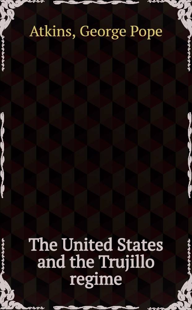 The United States and the Trujillo regime