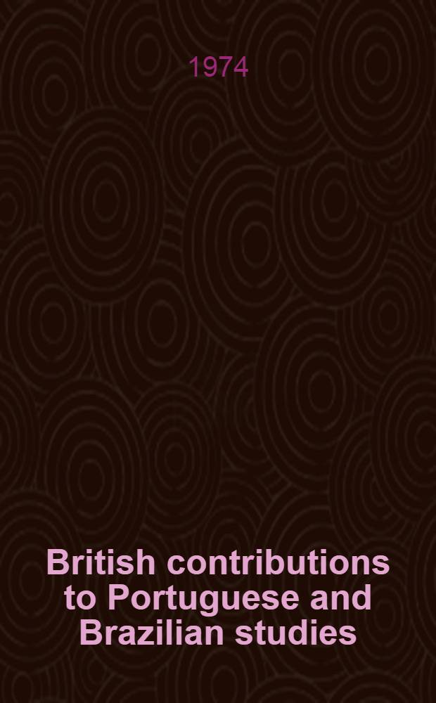 British contributions to Portuguese and Brazilian studies