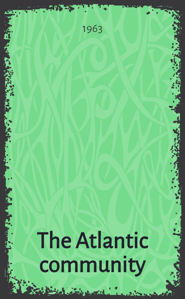 The Atlantic community : Progress and prospects