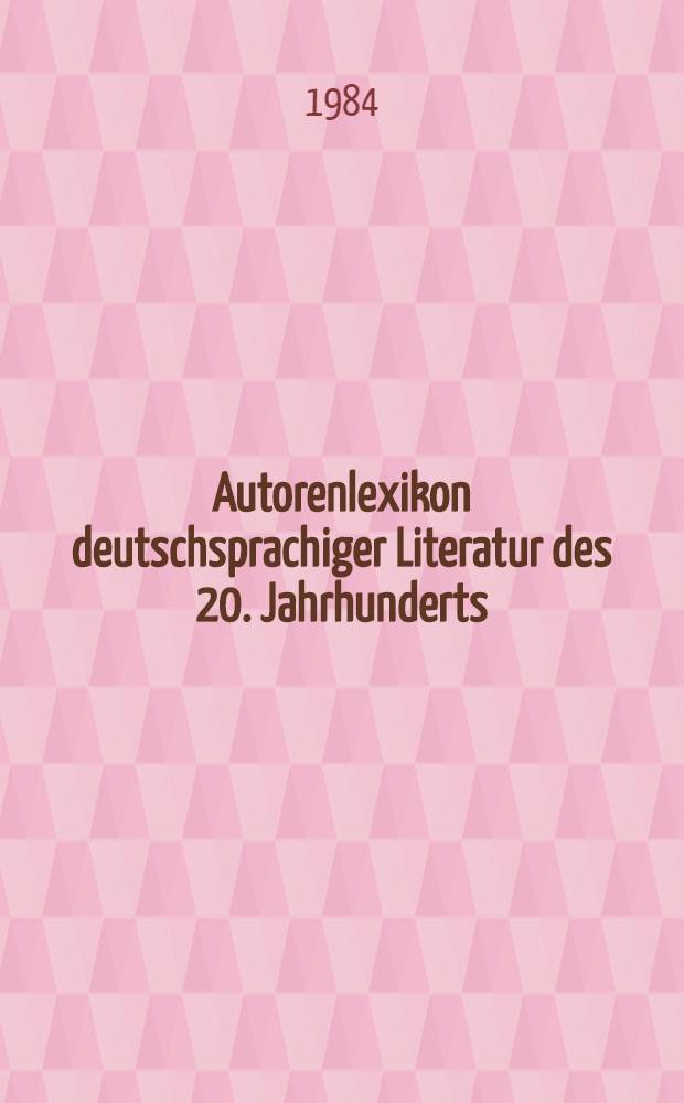 Autorenlexikon deutschsprachiger Literatur des 20. Jahrhunderts
