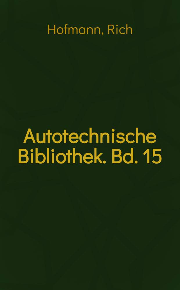 Autotechnische Bibliothek. Bd. 15 : Automobilgaragen