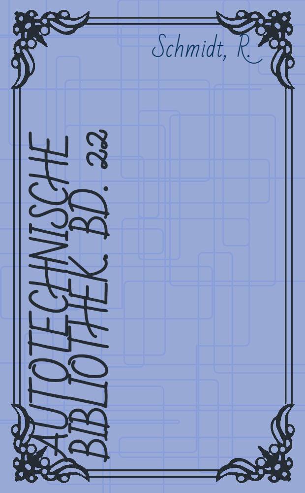 Autotechnische Bibliothek. Bd. 22 : Dictionnaire autotechnique en quatre langues