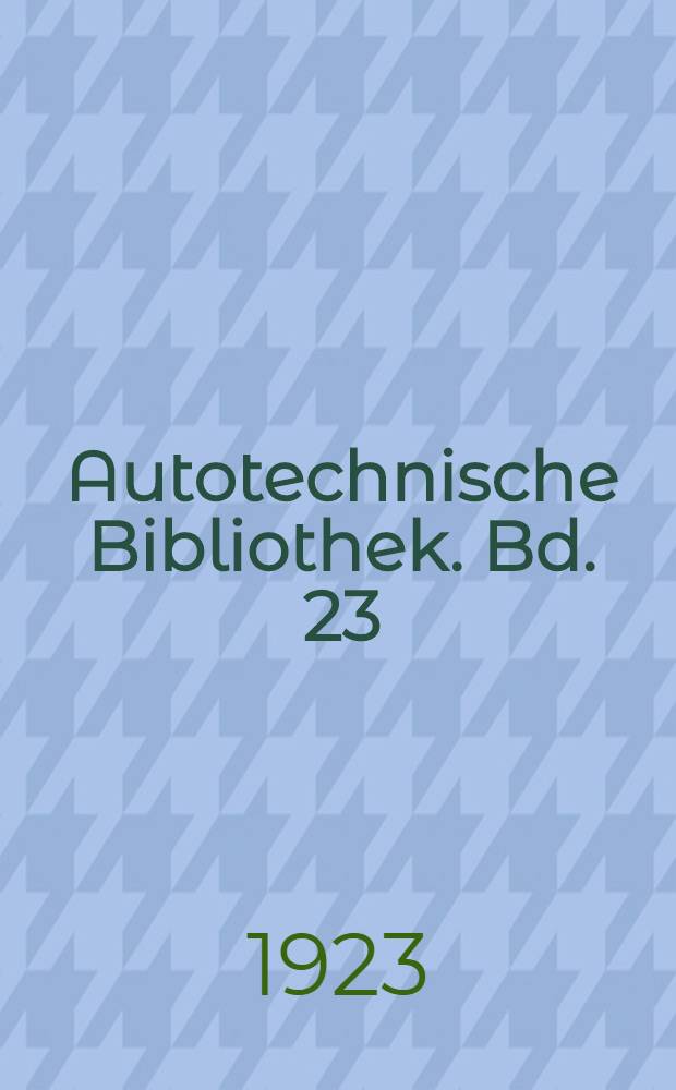 Autotechnische Bibliothek. Bd. 23 : Dictionary autotechnic