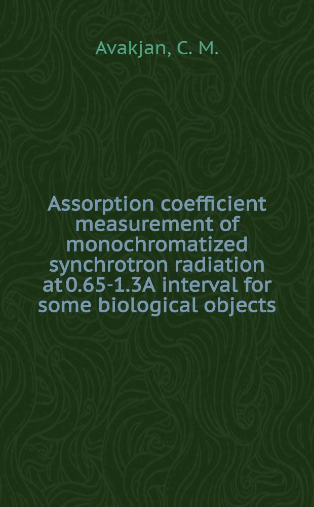 Assorption coefficient measurement of monochromatized synchrotron radiation at 0.65-1.3A interval for some biological objects