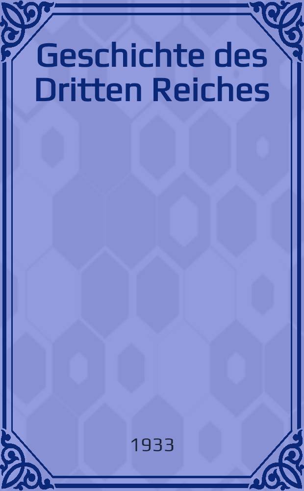 Geschichte des Dritten Reiches