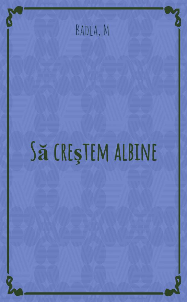 Să creştem albine