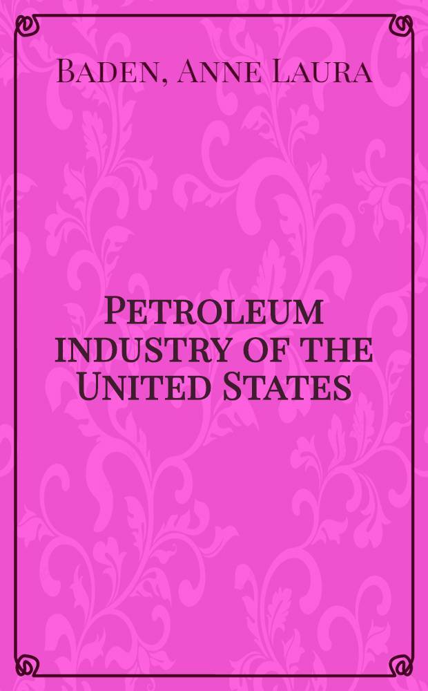 Petroleum industry of the United States: a selected list of recent references