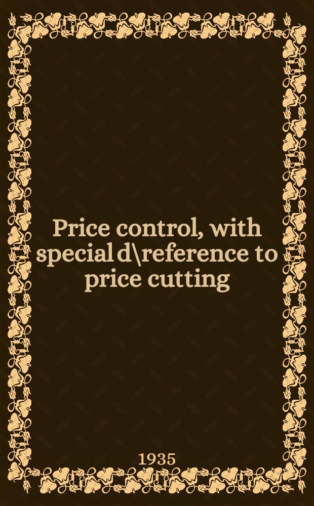 Price control, with special d\reference to price cutting : A list of recent references