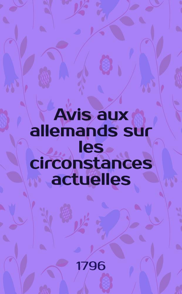 Avis aux allemands sur les circonstances actuelles
