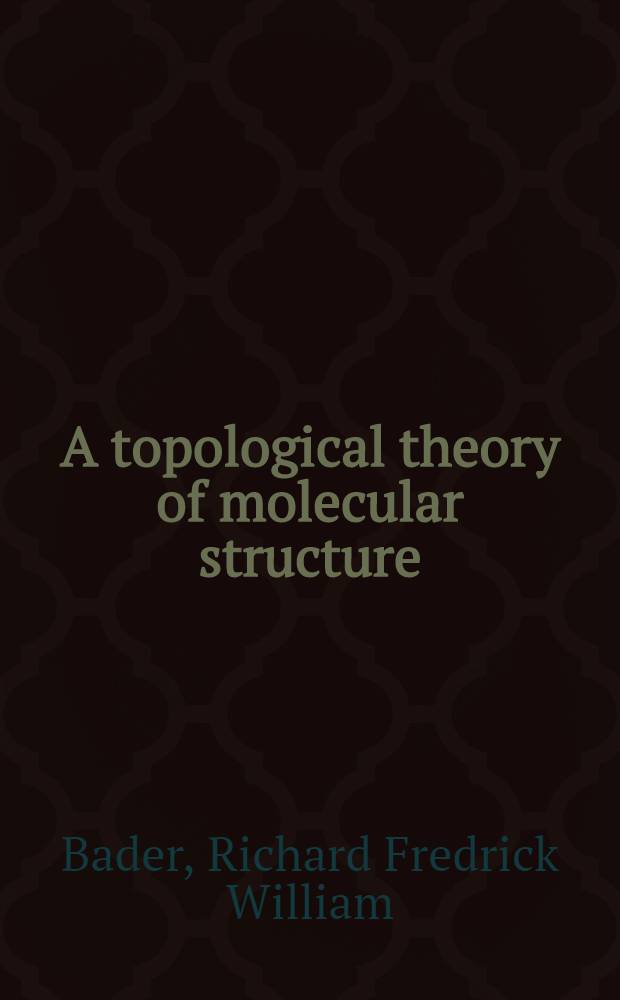 A topological theory of molecular structure