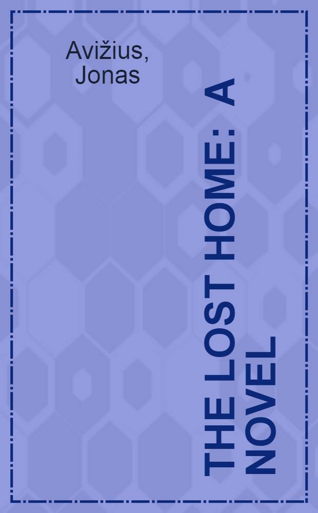 The lost home : A novel