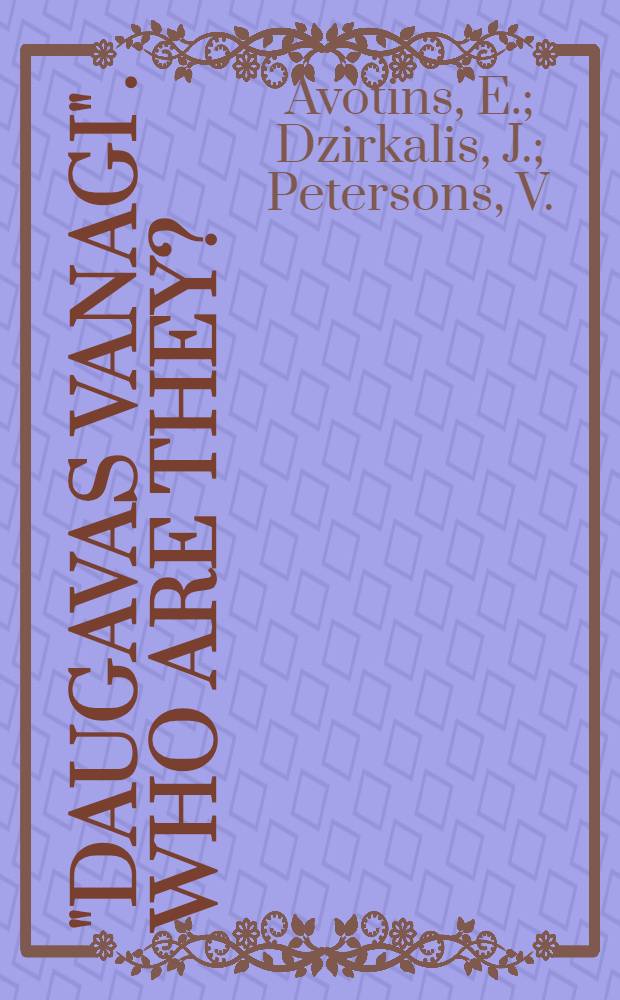 "Daugavas Vanagi". Who are they?