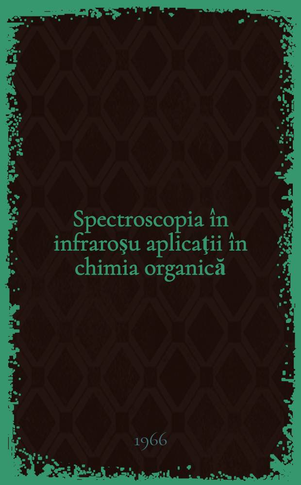 Spectroscopia în infraroşu aplicaţii în chimia organică