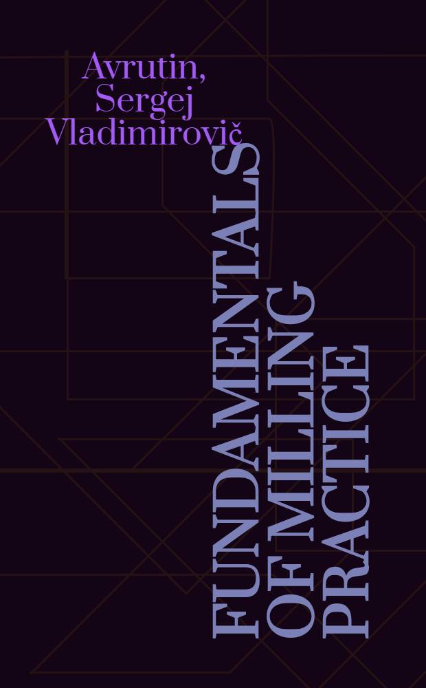 Fundamentals of milling practice