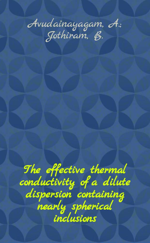 The effective thermal conductivity of a dilute dispersion containing nearly spherical inclusions